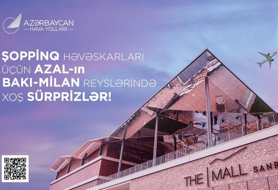 AZAL Bakı-Milan reysinin sərnişinləri üçün xüsusi imkanlar təqdim edir 1701858909 1701858142201294822 1200x630.jpeg