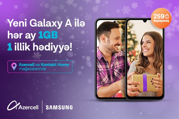Azercell Yeni il ərəfəsində yeni Samsung kampaniyasını təqdim edir! 1702649164 galaxy 600x400.jpg