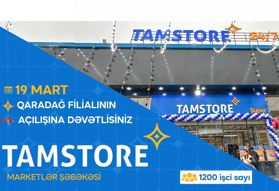 “Tamstore” 25-ci marketini açır 1710761160 1710759422326744158 1200x630.jpg