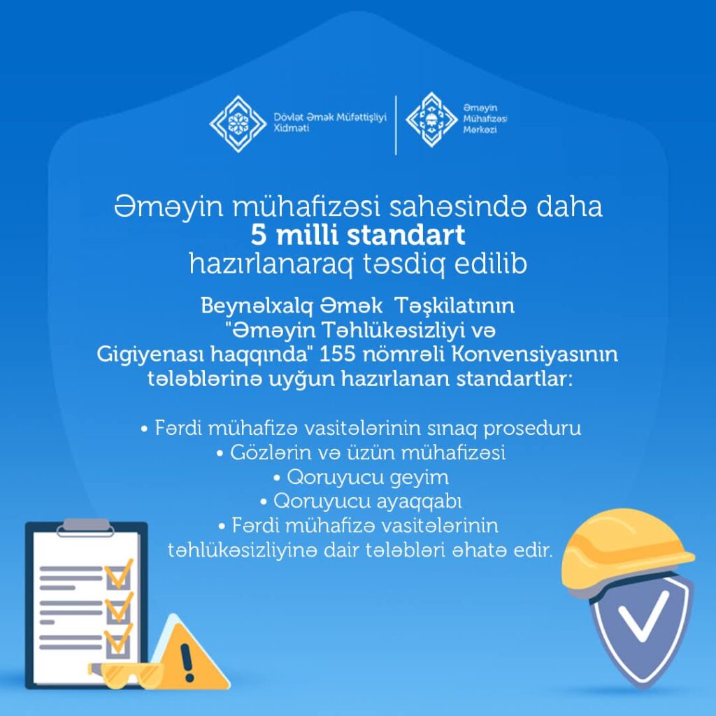 Əməyin mühafizəsi sahəsində daha 5 yeni milli standart hazırlanaraq təsdiq edilib 68b400f2 4031 44c3 9241 11682da2da8a.jpg