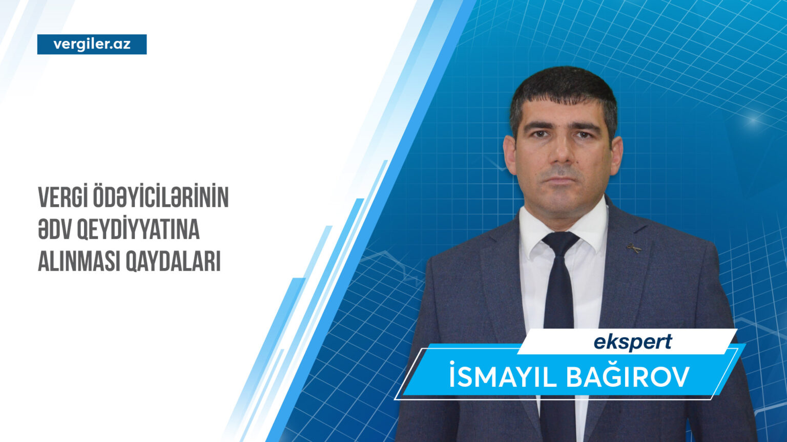 Vergi ödəyicilərinin ƏDV qeydiyyatına alınması qaydaları Ekspert sayt 1 11x 1