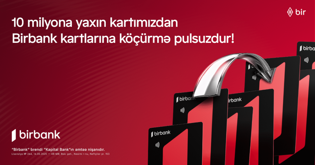 10 milyona yaxın kartımızdan Birbank kartlarına köçürmələr limitsiz və komissiyasızdır Debit Card Transfer 1200x628