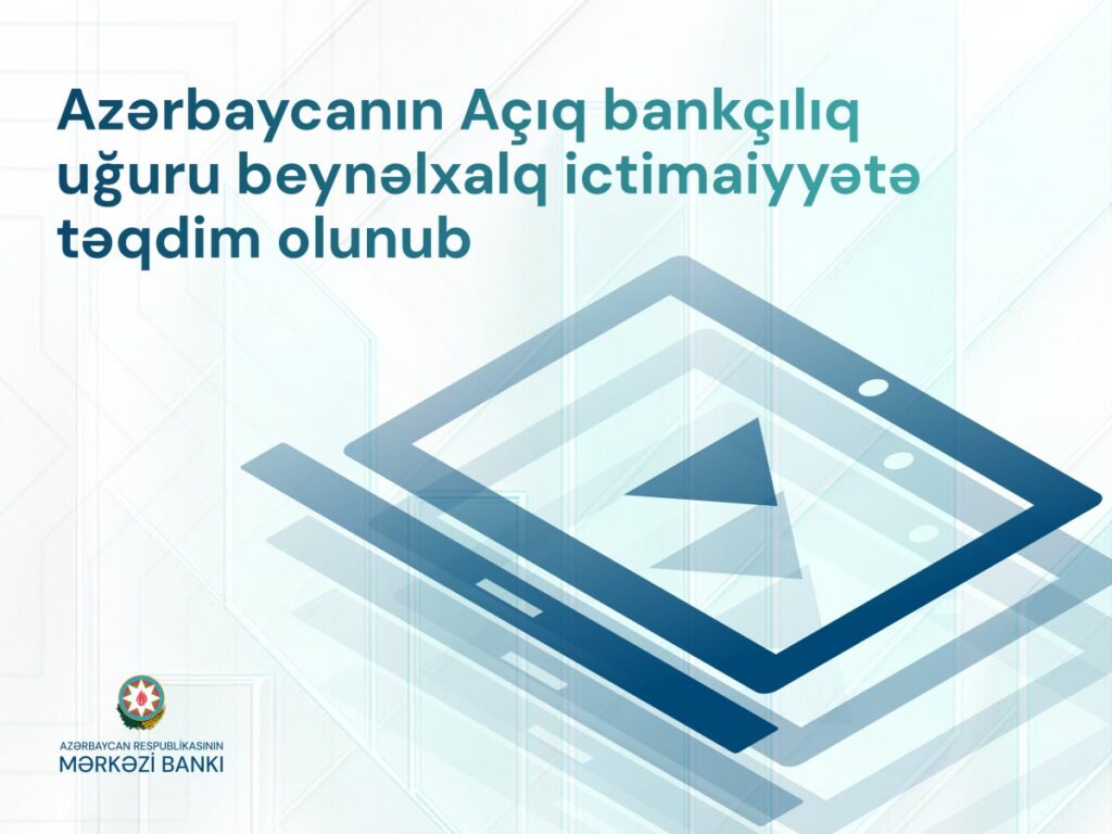 Azərbaycanın Açıq bankçılıq uğuru beynəlxalq ictimaiyyətə təqdim olunub 0bbb35fbd640bdc243859b262 6a312db8591b4