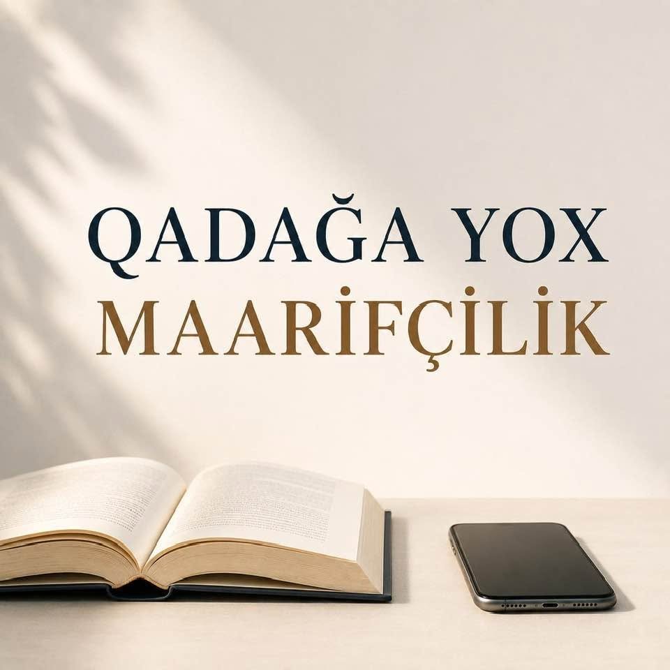 “Qadağa yox, maarifçilik” - Şəkil 1