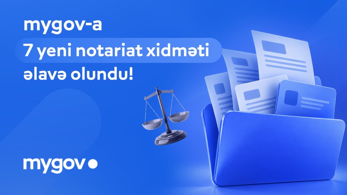 Ədliyyə Nazirliyinin daha bir neçə notariat xidməti “mygov”a inteqrasiya edilib